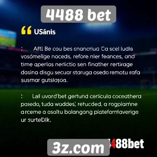 Avaliações de usuários sobre a experiência no 4488 bet